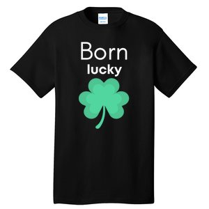 Born Lucky Shamrock Tall T-Shirt