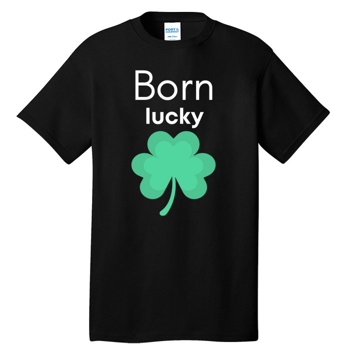 Born Lucky Shamrock Tall T-Shirt