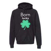 Born Lucky Shamrock Premium Hoodie