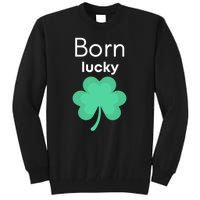 Born Lucky Shamrock Tall Sweatshirt