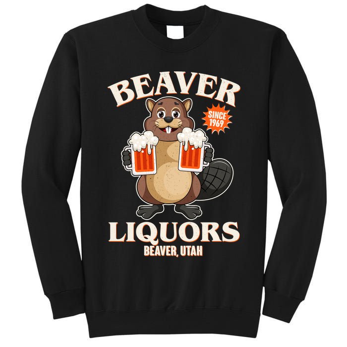 Beaver Liquors Since 1969 Beaver Utah Tall Sweatshirt