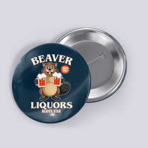 Beaver Liquors Since 1969 Beaver Utah Button