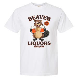 Beaver Liquors Since 1969 Beaver Utah Garment-Dyed Heavyweight T-Shirt