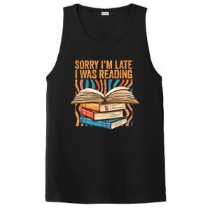 Book Lover Sorry Im Late I Was Reading Bibliophile Bookish Funny Gift PosiCharge Competitor Tank