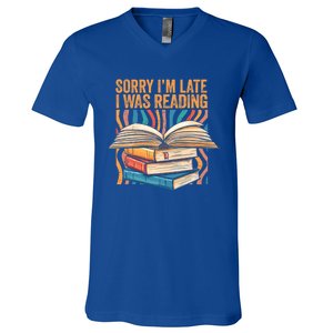 Book Lover Sorry Im Late I Was Reading Bibliophile Bookish Funny Gift V-Neck T-Shirt