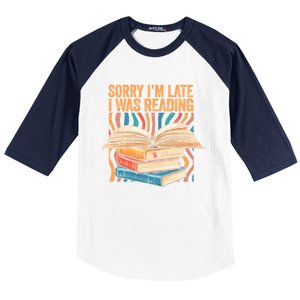 Book Lover Sorry Im Late I Was Reading Bibliophile Bookish Funny Gift Baseball Sleeve Shirt