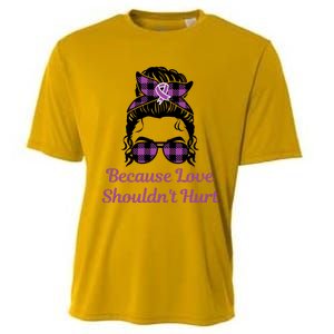 Because Love Shouldn't Hurt Messy Bun Domestic Violence Gift Cooling Performance Crew T-Shirt