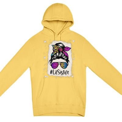 Bleached Lil Sis Life Messy Bun Rainbow Leopard Mother's Day Premium Pullover Hoodie