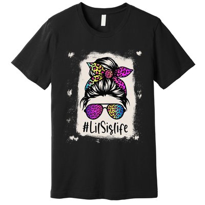 Bleached Lil Sis Life Messy Bun Rainbow Leopard Mother's Day Premium T-Shirt