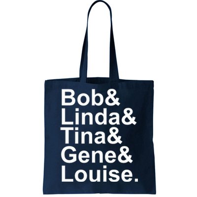 Bob Linda Tina Gene Louise Bob's Burgers Tote Bag