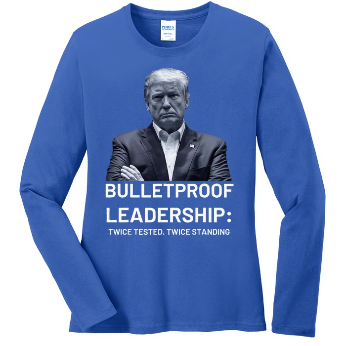 Bulletproof Leadership Twice Tested Twice Standing Trump Ladies Long Sleeve Shirt