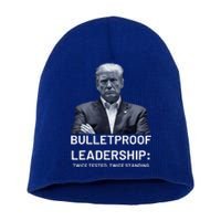 Bulletproof Leadership Twice Tested Twice Standing Trump Short Acrylic Beanie