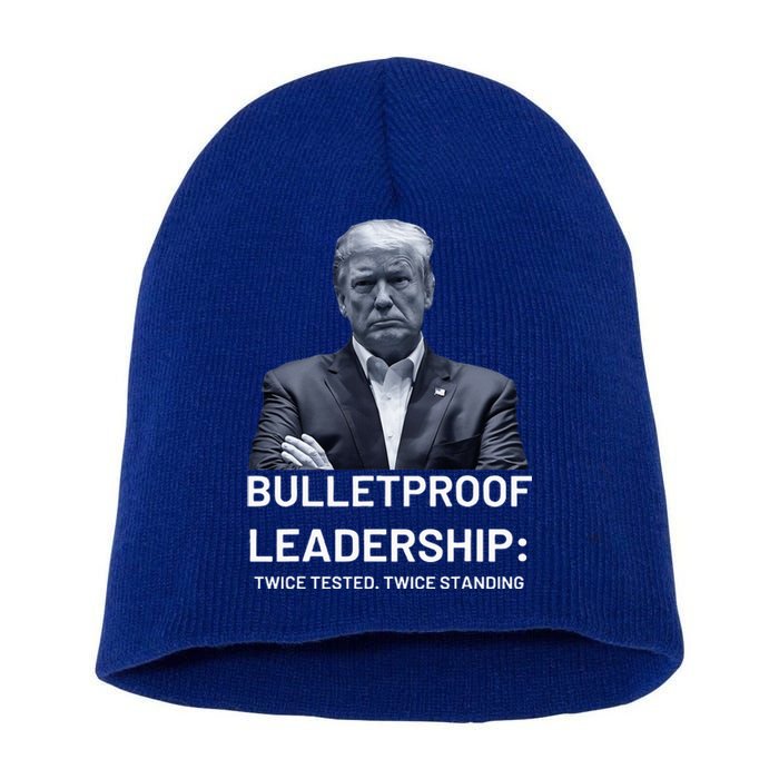 Bulletproof Leadership Twice Tested Twice Standing Trump Short Acrylic Beanie