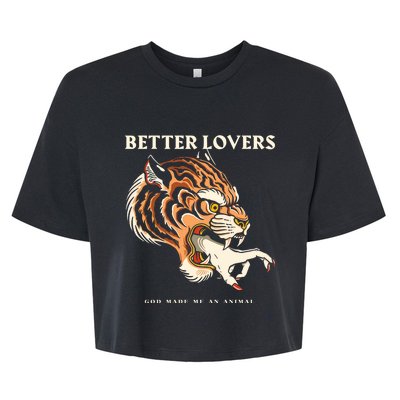 Better Lovers Tiger Hand God Made Me An Animal Bella+Canvas Jersey Crop Tee