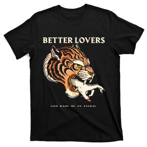 Better Lovers Tiger Hand God Made Me An Animal T-Shirt