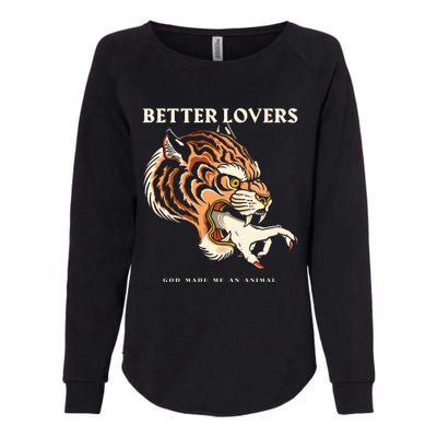 Better Lovers Tiger Hand God Made Me An Animal Womens California Wash Sweatshirt