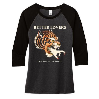 Better Lovers Tiger Hand God Made Me An Animal Women's Tri-Blend 3/4-Sleeve Raglan Shirt