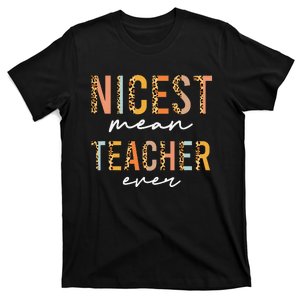 Boho Leopard Teacher Day Funny Nicest Mean Teacher Ever T-Shirt