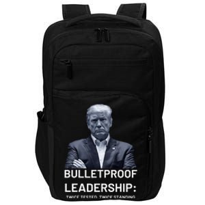 Bulletproof Leadership Twice Tested Twice Standing Trump Impact Tech Backpack