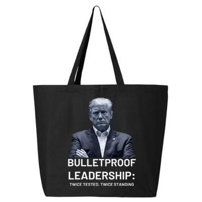 Bulletproof Leadership Twice Tested Twice Standing Trump 25L Jumbo Tote