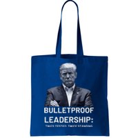 Bulletproof Leadership Twice Tested Twice Standing Trump Tote Bag