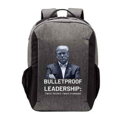 Bulletproof Leadership Twice Tested Twice Standing Trump Vector Backpack