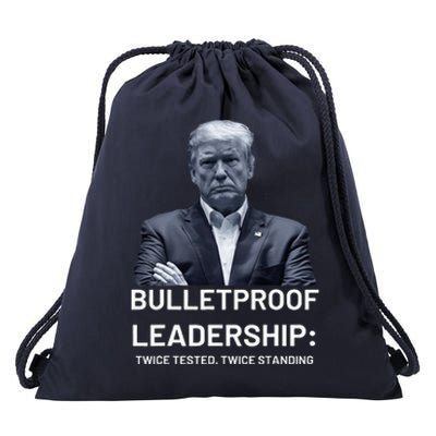 Bulletproof Leadership Twice Tested Twice Standing Trump Drawstring Bag