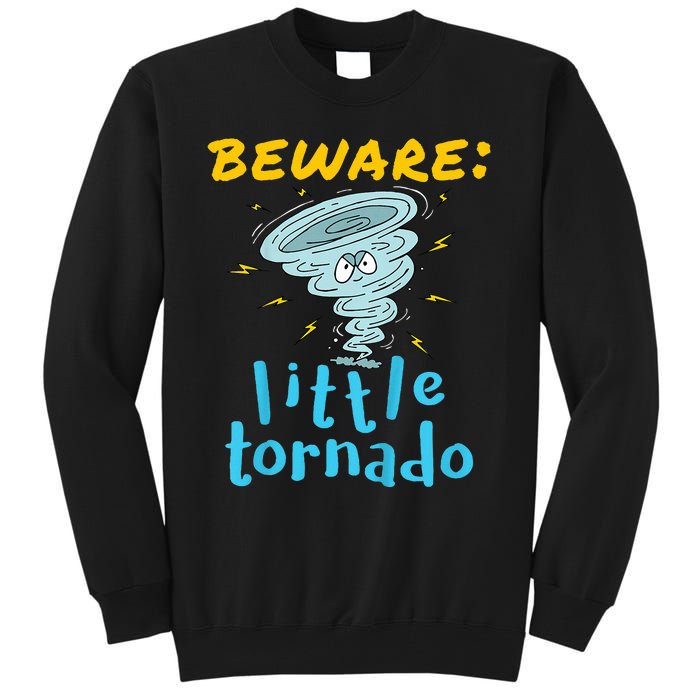 Beware Little Tornado Twister Active Tall Sweatshirt