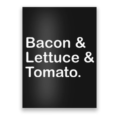 Bacon Lettuce Tomato Poster