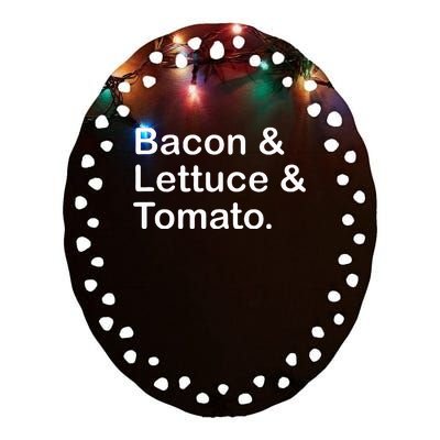 Bacon Lettuce Tomato Ceramic Oval Ornament