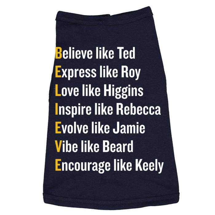 Believe Like Ted Express Like Roy Love Like Higgins Inspire Like Rebecca Evolve Doggie Tank