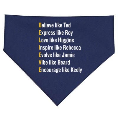 Believe Like Ted Express Like Roy Love Like Higgins Inspire Like Rebecca Evolve USA-Made Doggie Bandana