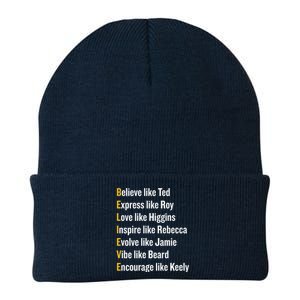 Believe Like Ted Express Like Roy Love Like Higgins Inspire Like Rebecca Evolve Knit Cap Winter Beanie