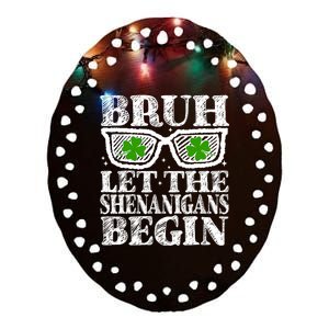 Bruh Let The Shenanigans Begin St Patricks Day Ceramic Oval Ornament