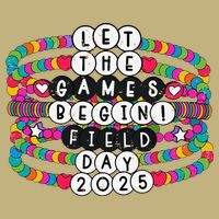 Bracelet Let The Games Begin Field Day 2025 Teacher Student Cooling Performance Crew T-Shirt