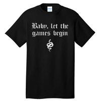 Baby, Let The Games Begin Tall T-Shirt