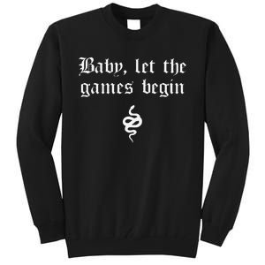 Baby, Let The Games Begin Tall Sweatshirt