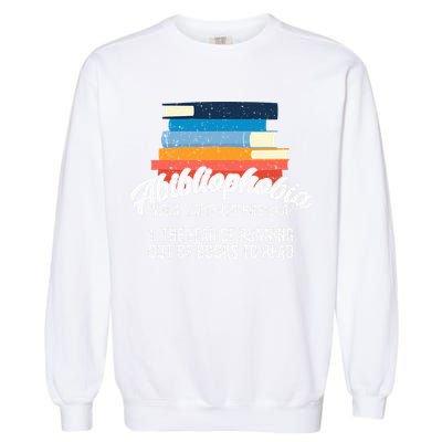 Book Lover T Book Lover Gift Reading Lover Garment-Dyed Sweatshirt