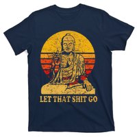 Buddha Let That Shit Go Gift Vintage Distressed Gift T-Shirt