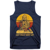 Buddha Let That Shit Go Gift Vintage Distressed Gift Tank Top