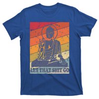 Buddha Let That Shit Go Gift Vintage Distressed Gift T-Shirt