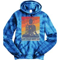 Buddha Let That Shit Go Gift Vintage Distressed Gift Tie Dye Hoodie