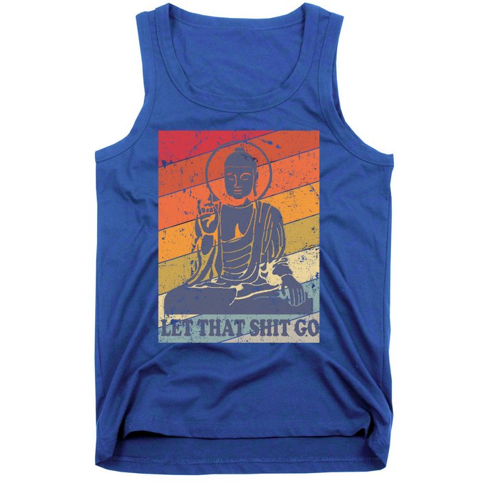 Buddha Let That Shit Go Gift Vintage Distressed Gift Tank Top