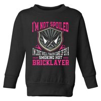 Brick Layer Union Bricklayer Girlfriend Bricklayer Wife Toddler Sweatshirt