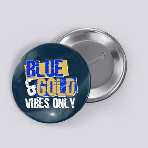 Blue & Gold Vibes Only Button