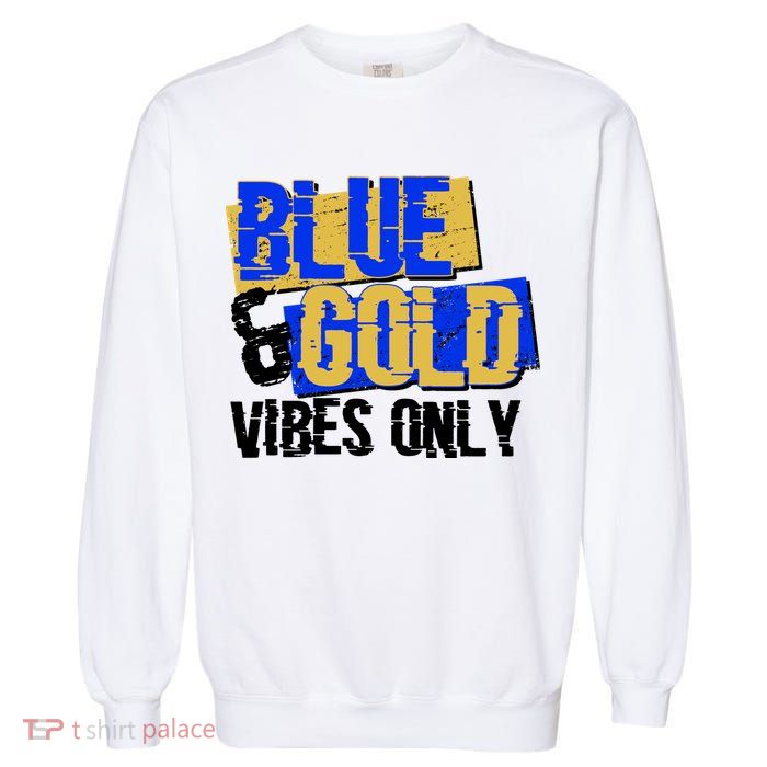 Blue & Gold Vibes Only Garment-Dyed Sweatshirt