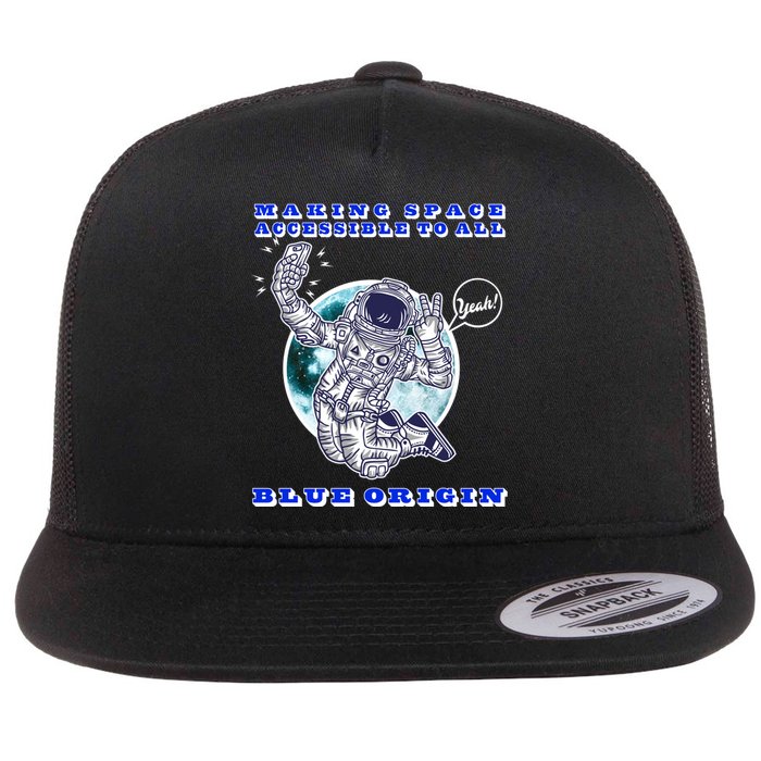 Blue Origin Making Space Accessible To All Flat Bill Trucker Hat