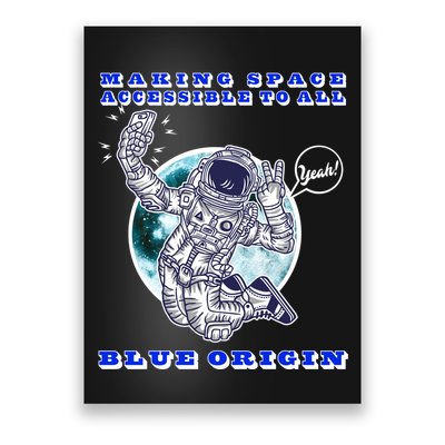 Blue Origin Making Space Accessible To All Poster