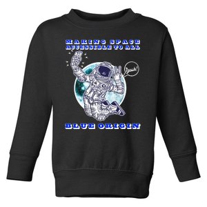 Blue Origin Making Space Accessible To All Toddler Sweatshirt