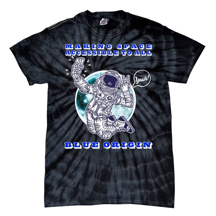 Blue Origin Making Space Accessible To All Tie-Dye T-Shirt